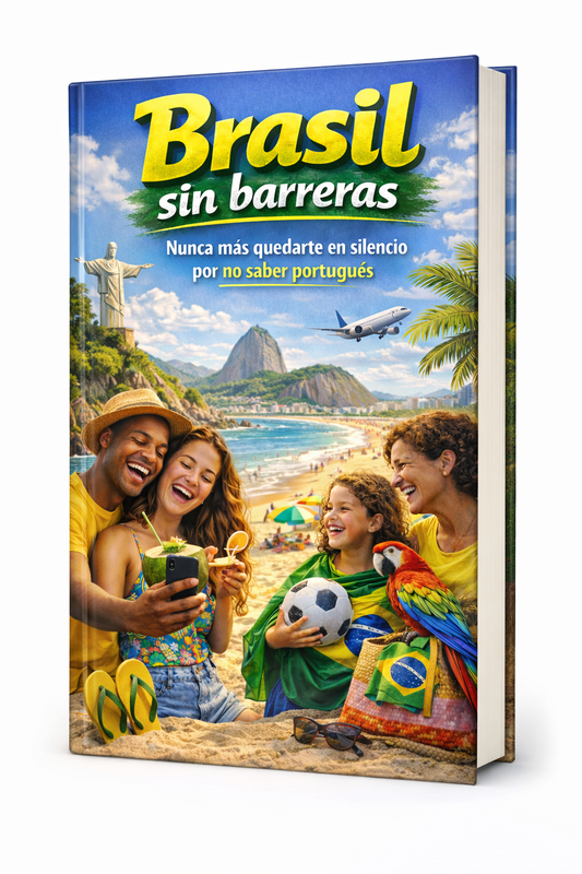“Brasil Sin Barreras” El portugués esencial para moverte, comunicarte y disfrutar Brasil sin miedo